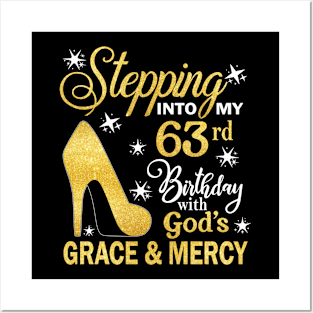 Stepping Into My 63rd Birthday With God's Grace & Mercy Bday Posters and Art